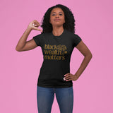 Black Wealth Matters Unisex t-shirt
