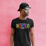 Stay Humble Hustle Hard Unisex t-shirt
