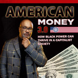 Black American Money 3 - by Dr Boyce Watkins