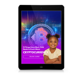 15 Things Every Black Child Needs to Know About CrytoCurrency
