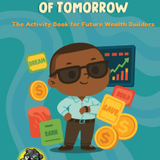 Black Millionaires: A Wealth Building Activity Book for Kids