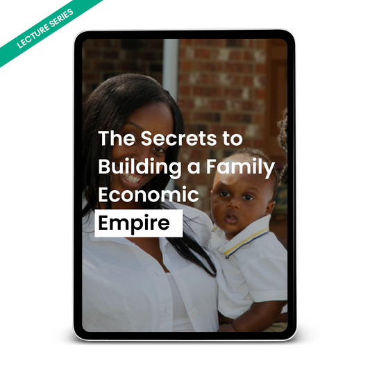 Dr Boyce Watkins presents:  The secrets to building a family economic empire - The LEEP model of wealth