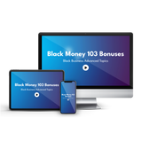 Black Money 103 Bonus: Black Business Advanced Topics