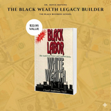 The Black Wealth Legacy Builder