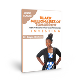 The Black Millionaires of Tomorrow Workbook (Middleschool) - Investing