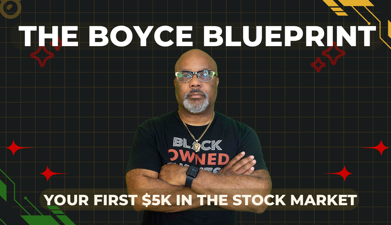 The Boyce Blueprint: Your First $5K in the Stock Market