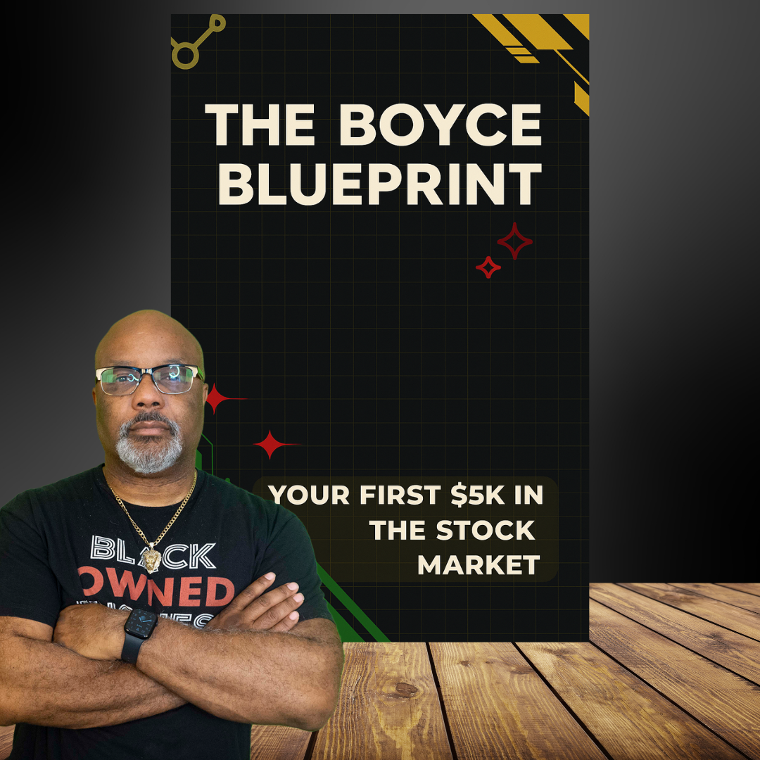 The Boyce Blueprint: Your First $5K in the Stock Market