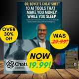 Dr. Boyce’s Cheat Sheet : 10 AI Tools That Make You Money While You Sleep