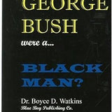What If George Bush Were a Black Man?