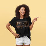 Choc- Lit Unisex t-shirt
