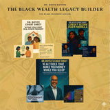The Black Wealth Legacy Builder