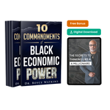 The Dr Boyce Watkins Black Wealth Roadmap:  10 Commandments of Black Economic Power + Free Lecture Series