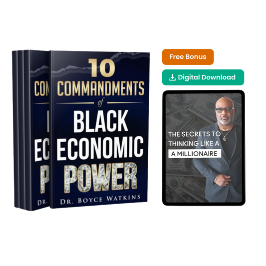 The Dr Boyce Watkins Black Wealth Roadmap:  10 Commandments of Black Economic Power + Free Lecture Series