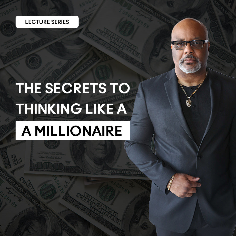 Dr Boyce Watkins presents:  The secrets to thinking like a millionaire