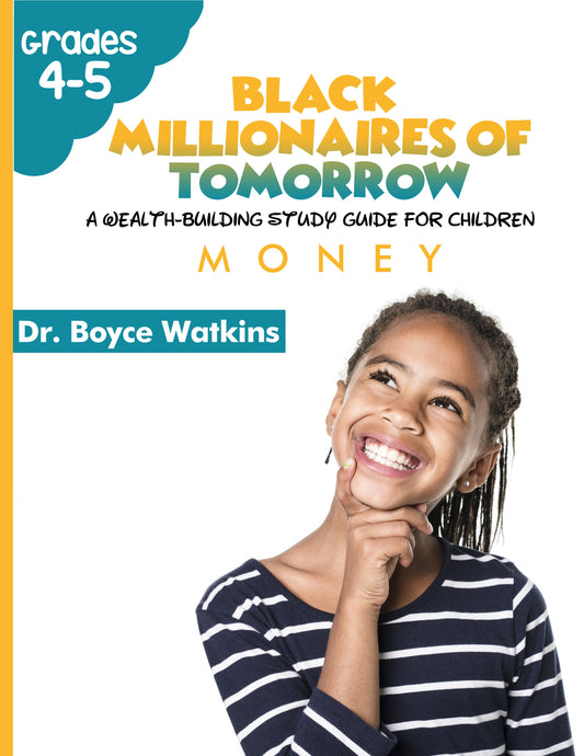 The Black Millionaires of Tomorrow Workbook (Grades 4-5) - Money