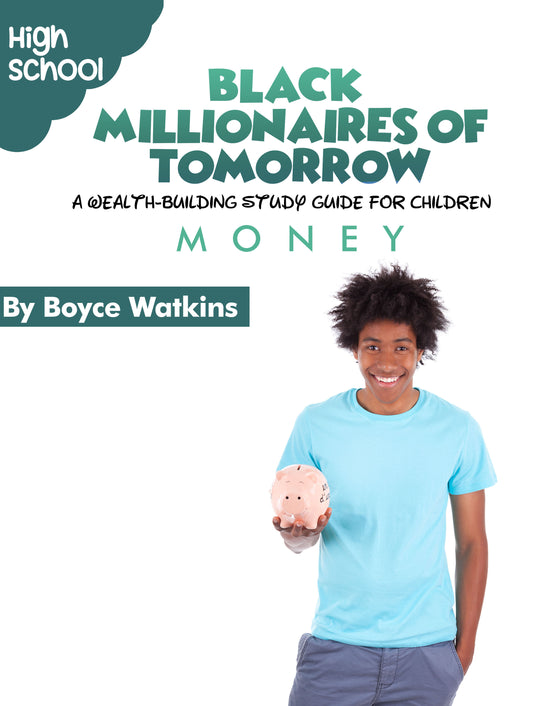 The Black Millionaires of Tomorrow Workbook (Highschool) - Money