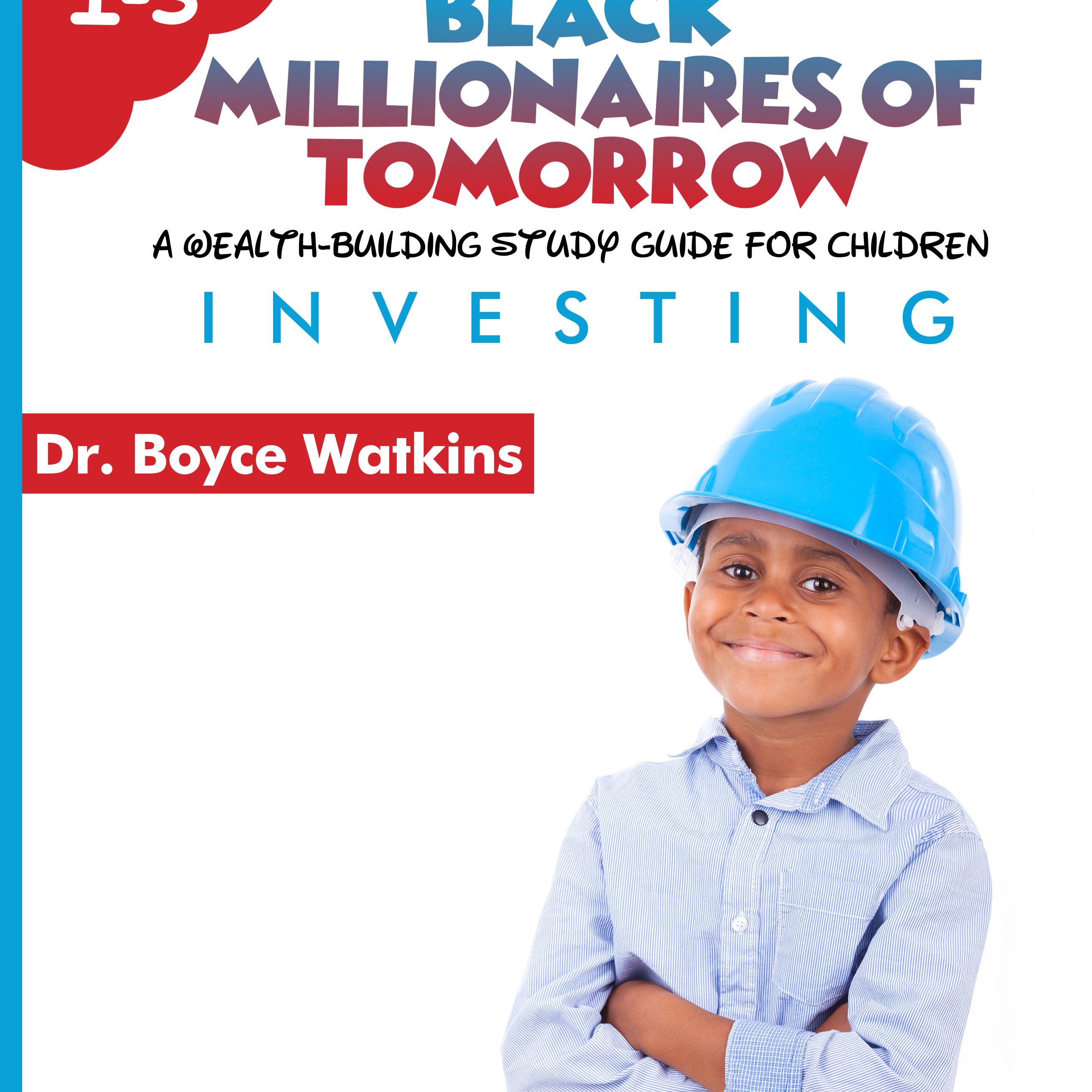 The Black Millionaires of Tomorrow Workbook (Grades 1- 3) - Investing