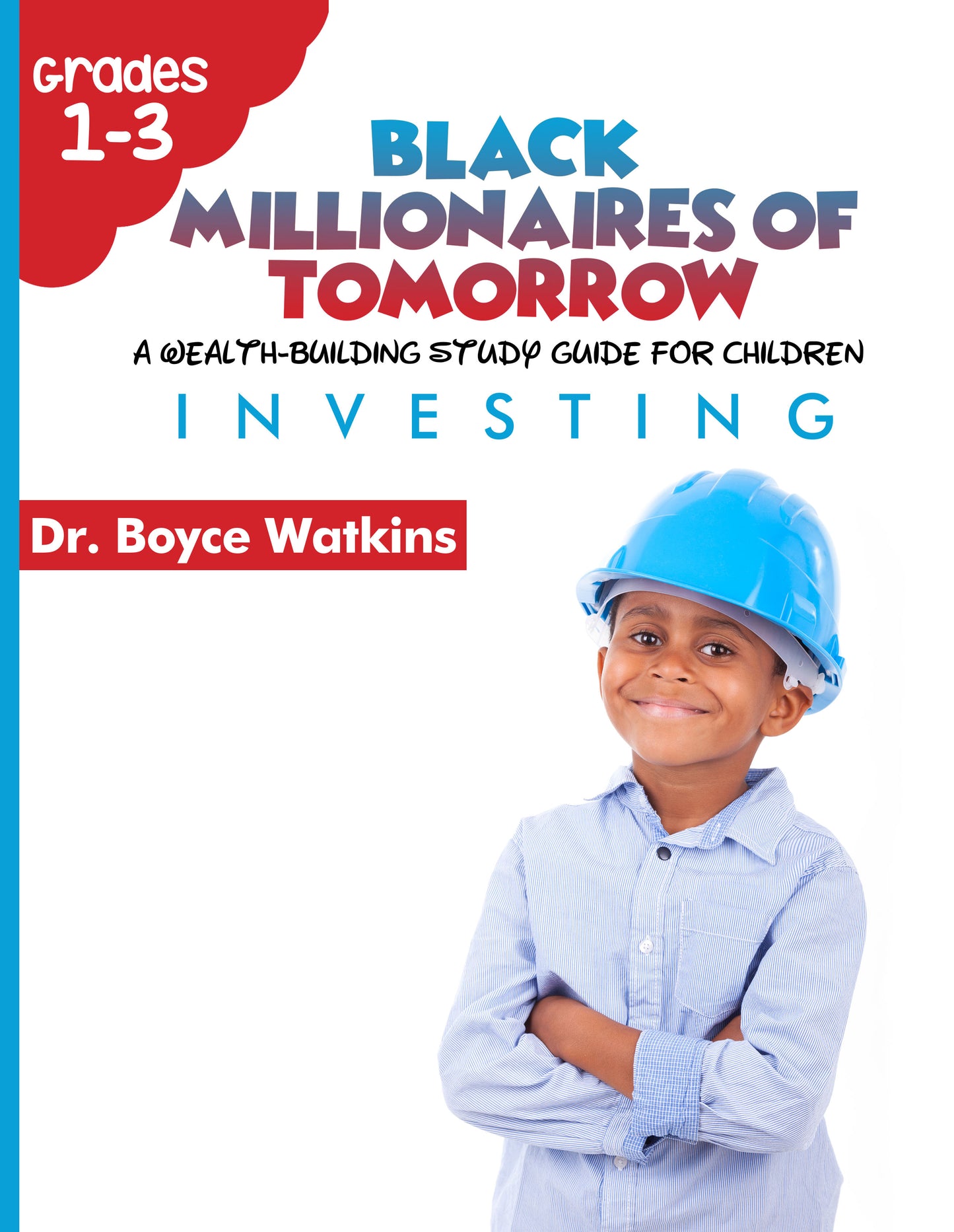 The Black Millionaires of Tomorrow Workbook (Grades 1- 3) - Investing